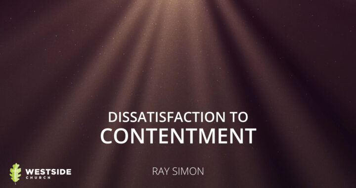Dissatisfaction to Contentment
