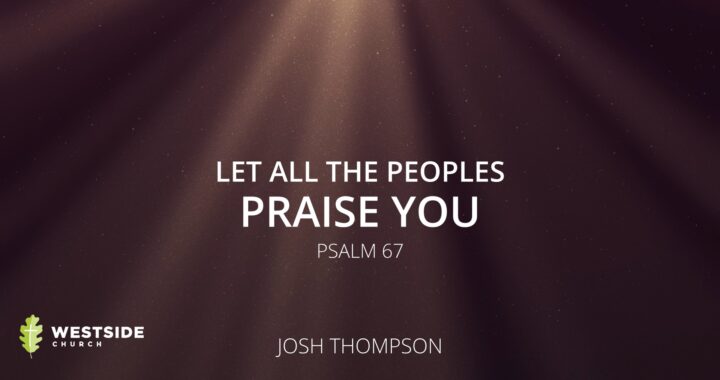 Let All the Peoples Praise You