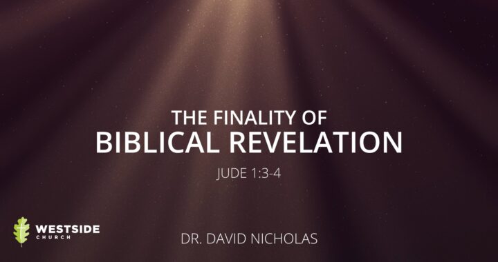 The Finality of Biblical Revelation